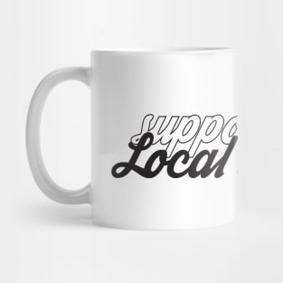 Support Your Local Lesbian Mug